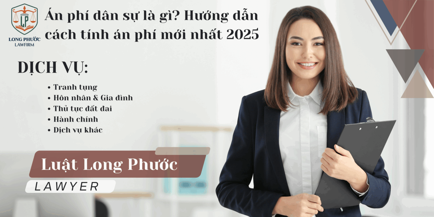 Án phí dân sự là gì? Hướng dẫn cách tính án phí mới nhất 2025